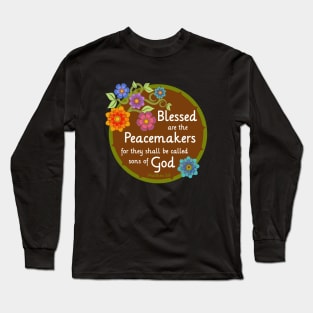 Blessed are the Peacemakers Long Sleeve T-Shirt